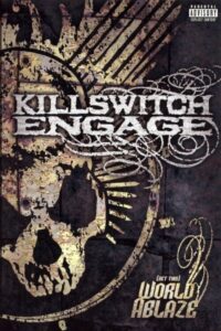 Killswitch Engage: (Set This) World Ablaze 2005 on netflix