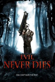 Evil Never Dies 2014 on netflix