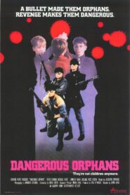 Dangerous Orphans 1985 on netflix
