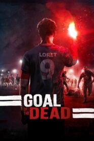 Goal of the Dead 2014 on netflix