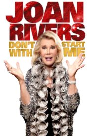 Joan Rivers: Don’t Start with Me 2012 on netflix
