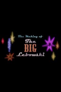 The Making of ‘The Big Lebowski’ 1998 on netflix