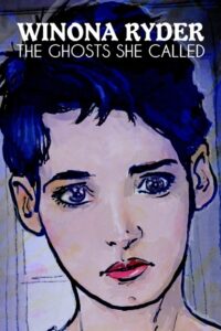 Winona Ryder: The Ghosts She Called 2022 on netflix