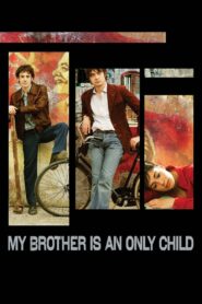 My Brother Is an Only Child 2007 on netflix