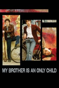 My Brother Is an Only Child 2007 on netflix