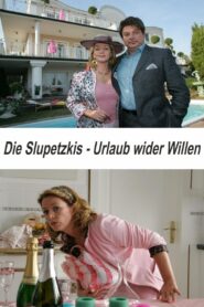 Die Slupetzkis – Urlaub wider Willen 2008 on netflix
