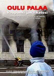 Oulu Burning – Town That Vanished 1998 on netflix