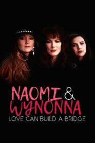 Naomi & Wynonna: Love Can Build a Bridge 1995 on netflix