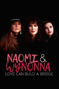 Naomi & Wynonna: Love Can Build a Bridge 1995 on netflix