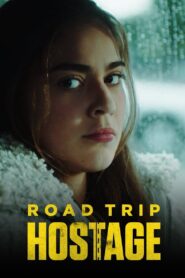 Road Trip Hostage 2023 on netflix