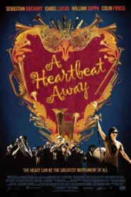 A Heartbeat Away 2011 on netflix