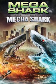 Mega Shark vs. Mecha Shark 2014 on netflix