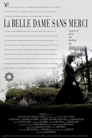 La belle dame sans merci 2005 on netflix