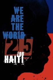 We Are the World 25 For Haiti 2010 on netflix