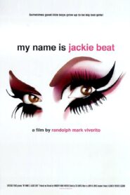 My Name is Jackie Beat 2006 on netflix