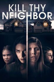 Kill Thy Neighbor 2019 on netflix