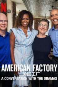 American Factory: A Conversation with the Obamas 2019 on netflix