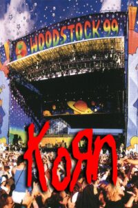 Korn: Woodstock 99 1999 on netflix