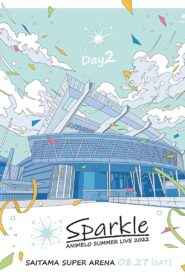 Animelo Summer Live 2022 -Sparkle- DAY2 2023 on netflix