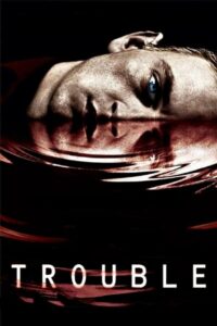 Trouble 2005 on netflix