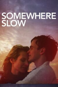 Somewhere Slow 2013 on netflix