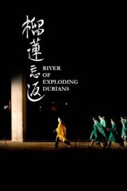 River of Exploding Durians 2014 on netflix