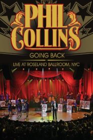 Phil Collins: Going Back – Live at the Roseland Ballroom, NYC 2010 on netflix