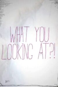 What You Looking At?! 2011 on netflix