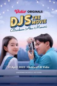 DJS The Movie: Biarkan Aku Menari 2022 on netflix