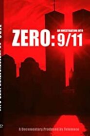 Zero: An Investigation Into 9/11 2008 on netflix