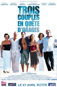 Trois couples en quête d’orages 2005 on netflix