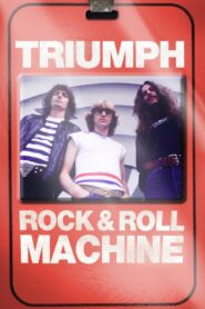 Triumph: Rock & Roll Machine 2021 on netflix