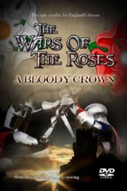 The Wars of the Roses: A Bloody Crown 2002 on netflix