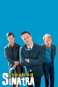 Stealing Sinatra 2003 on netflix