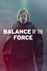 Balance of the Force 2018 on netflix