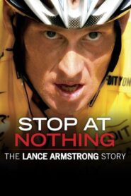 Stop at Nothing: The Lance Armstrong Story 2014 on netflix