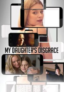 My Daughter’s Disgrace 2016 on netflix