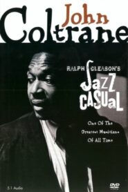 Jazz Casual: John Coltrane 2003 on netflix