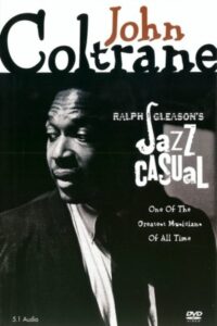 Jazz Casual: John Coltrane 2003 on netflix