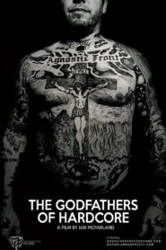The Godfathers of Hardcore 2018 on netflix