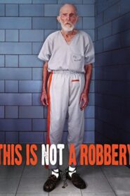 This Is Not a Robbery 2008 on netflix
