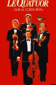 Le Quatuor – Sur la corde rêve 2003 on netflix