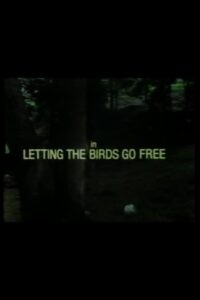Letting the Birds Go Free 1983 on netflix