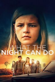 What the Night Can Do 2020 on netflix