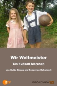 Wir Weltmeister – ein Fußballmärchen 2006 on netflix