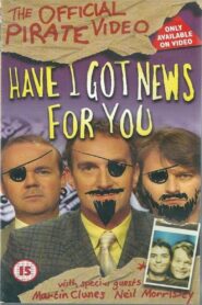 Have I Got News for You: The Official Pirate Video 1997 on netflix