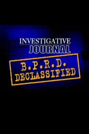 The B.P.R.D. Declassified 2004 on netflix