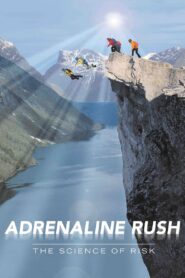 Adrenaline Rush: The Science of Risk 2002 on netflix