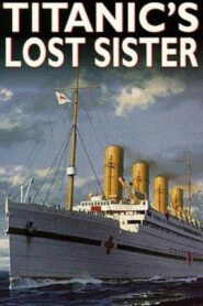 Titanic’s Lost Sister 1996 on netflix