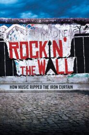 Rockin’ the Wall 2014 on netflix